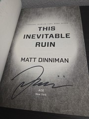 MATT DINNIMAN This Inevitable Ruin SIGNED Book 7 Hardcover 1st Edition 1st Print