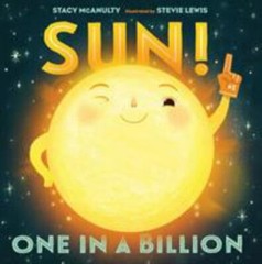 Sun! One in a Billion, School And Library by McAnulty, Stacy; Lewis, Stevie (…