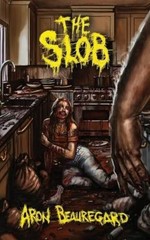 Aron Beauregard The Slob (Paperback) Slob (UK IMPORT)