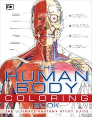 The Human Body Coloring Book: The Ultimate Anatomy Study Guide (DK Human Bod…