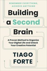 Building a Second Brain: A Proven Method to Organize Your Digital Life an – GOOD