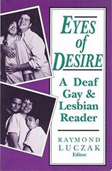 Eyes Of Desire: A Deaf Gay & Lesbian – Paperback, by Luczak Raymond – Very Good