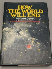 How the World Will End by Cohen, Daniel 1973 HCDJ SEE PICS