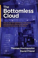 The Bottomless Cloud: How AI, the next generation of the cloud, and abundance th