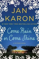 Come Rain or Come Shine – Hardcover By Jan Karon – GOOD