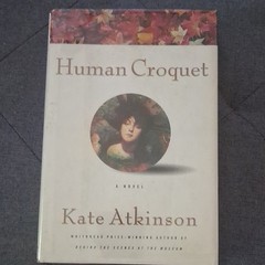 1st Edition Kate Atkinson Human Croquet Hardcover HPicador 1997 Dust Jacket