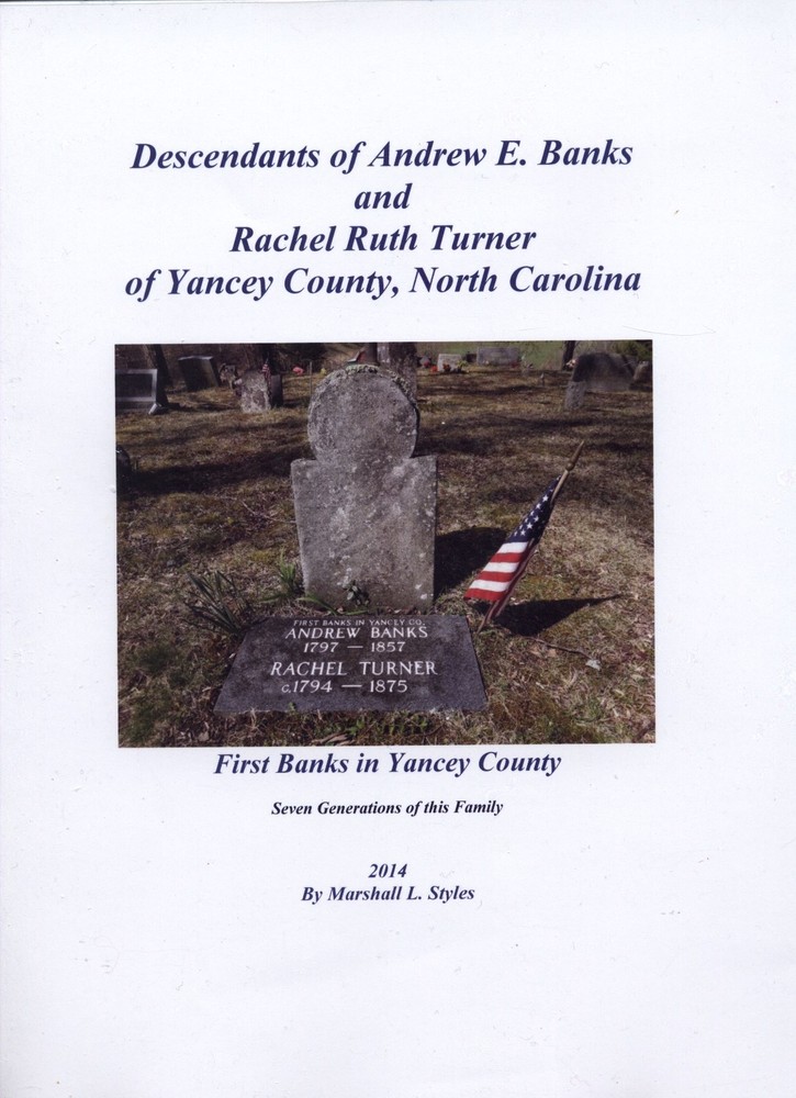 Descendants of Andrew E Banks and Rachel Ruth Turner of Yancey County
