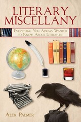 Literary Miscellany: Everything You Always Wanted to Know About Literature (…