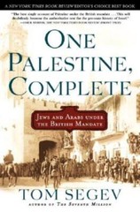 One Palestine, Complete: Jews And Arabs Under The British Mandate