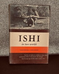 ISHI IN TWO WORLDS By THEODORA KROEBER