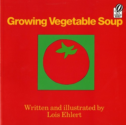 Lois Ehlert Growing Vegetable Soup (Paperback) (UK IMPORT)