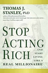Stop Acting Rich: …And Start – Paperback, by Stanley Thomas J. – Very Good