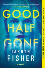 Good Half Gone: A Twisty Psychological Thriller – A Sinister Mystery Set i…