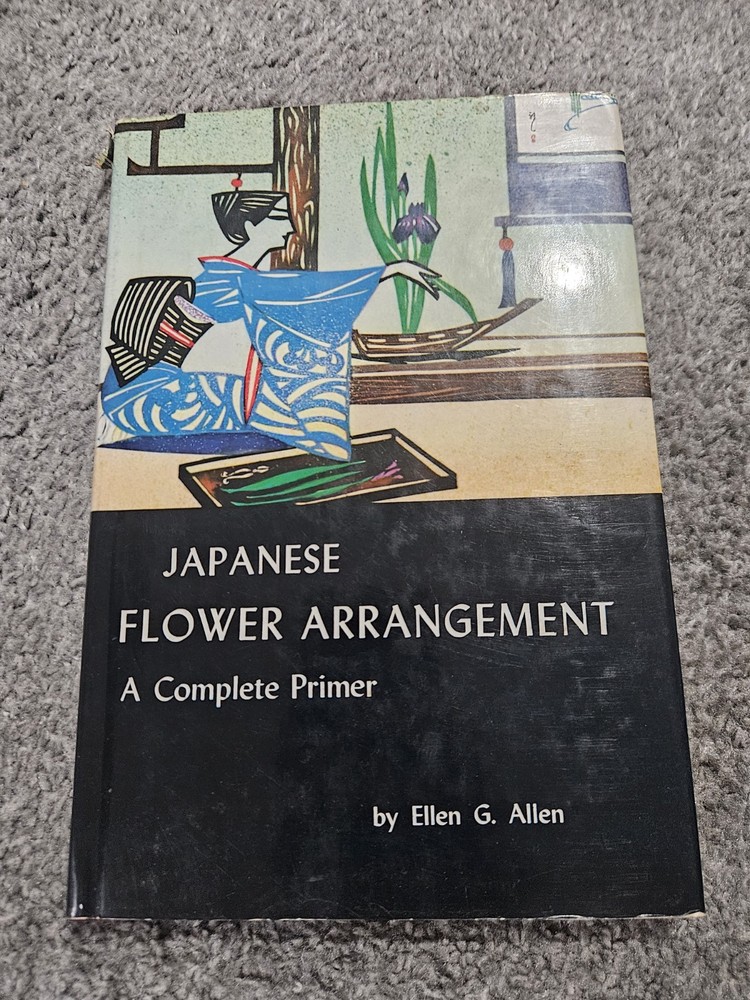 Japanese Flower Arrangement: A Complete Primer Ellen G Allen HC, DJ 1963 1st Ed