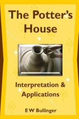 The Potter’s House: Interpretation and Applications by Bullinger, E. W., Like…