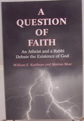 Question of Faith Atheist & Rabbi Debate the Existence of God Kaufman & Shor NEW