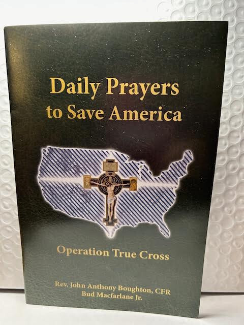 Daily Prayers to Save America: Operation True Cross (NEW Stocked)