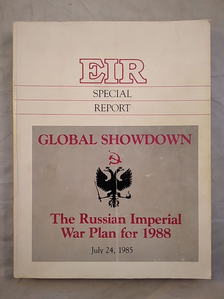 EIR Special Report – Global Showdown – The Russian Imperial War Plan for 1988. V