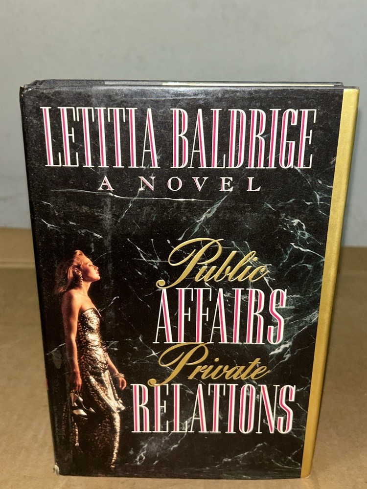 Public Affairs, Private Relations by Letitia Baldrige 1990 1st Printing HC + DJ