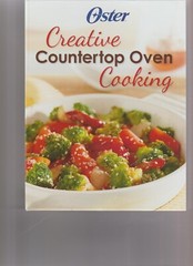 OSTER CREATIVE COUNTERTOP OVEN COOKING COOKBOOK 2017, Hardcover, Ring/Wire Bound