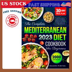 “Complete Mediterranean Diet Cookbook for Beginners 2023 – 2000 Days of Healthy