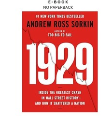 1929: Inside the Greatest Crash in Wall Street History–and, Andrew Ross Sorkin