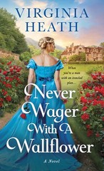 Never Wager with a Wallflower: A Novel (The Merriwell Sisters, 3)