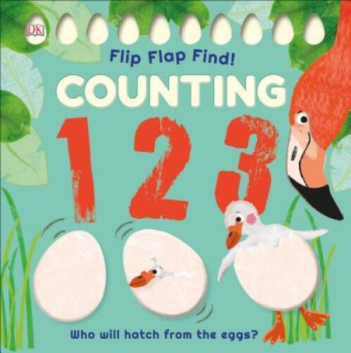 Flip, Flap, Find! Counting 1, 2, 3: Lift the Flaps and Count to 10 By DK – GOOD
