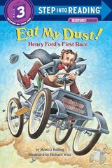 Eat My Dust! Henry Ford’s First Race (Step Into Reading History Reader, Step 3)