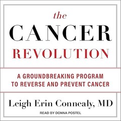 The Cancer Revolution: A Groundbreaking Program to Reverse and…