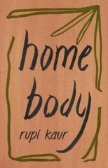 Home Body – Paperback By Kaur, Rupi – GOOD