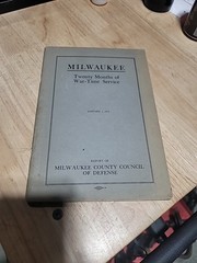 Report on Twenty Months of War-Time Service in Milwaukee 1919 Original WW1