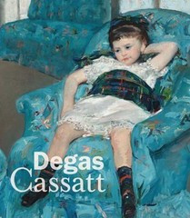 Degas/Cassatt Jones, Kimberly A., Davis, Elliot Bostwick, Hirshler, Erica E., H