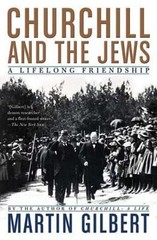 Churchill and the Jews: A Lifelong Friendship by Martin Gilbert: New
