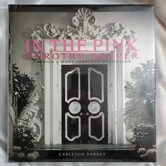 In the Pink: Dorothy Draper–America’s Most Fabulous Decorator