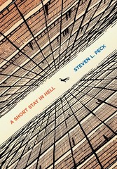 A Short Stay in Hell (Firsttion) Hardcover by Steven L Peck
