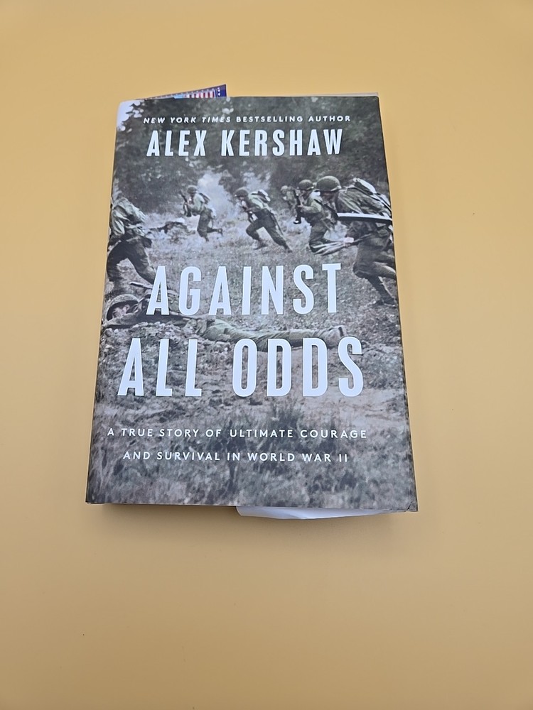 Against All Odds By Alex Kershaw Signed 1st Edition