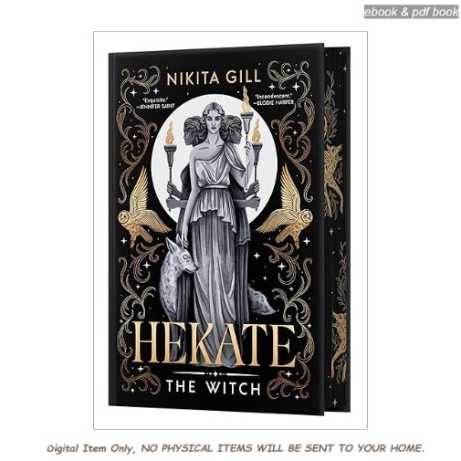 Hekate (Deluxe Limited Edition): The Witch (Goddesses o, Nikita Gill 2025