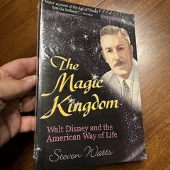 The Magic Kingdom : Walt Disney and the American Way of Life by Steven Watts…