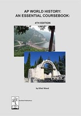AP World History: An Essential Coursebook, 4th ed By Ethel Wood – ACCEPTABLE
