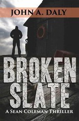 Broken Slate; The Sean Coleman Thriller S- 9781945448089, paperback, John A Daly