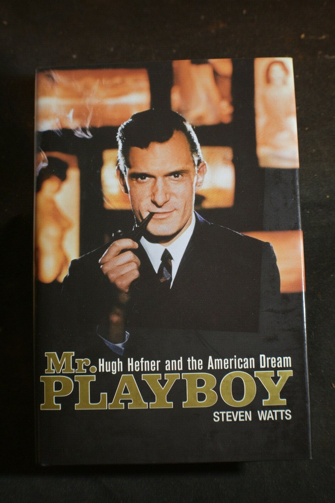 Mr. Playboy : Hugh Hefner and the American Dream by Steven Watts (2008,…