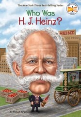 Who Was H. J. Heinz? Library Binding Michael, Who HQ Burgan
