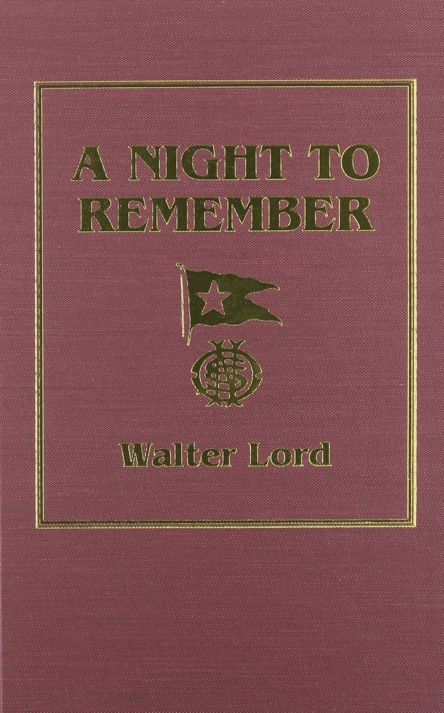 A Night to Remember by Walter Lord