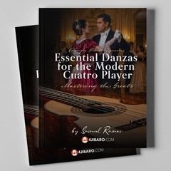 Essential Danzas for the Modern Cuatro Player: Danzas Clásicas para el Cuatro PR