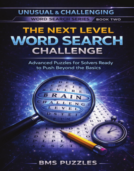 THE NEXT LEVEL WORD SEARCH CHALLENGE, 100 Puzzles and solutions, 8.5×11 inches