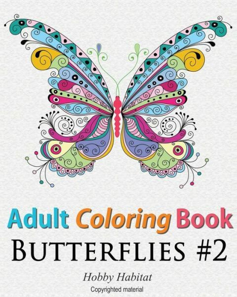 Adult Coloring Book: Butterflies: Coloring Book For Adults Featuring 50 Hd …
