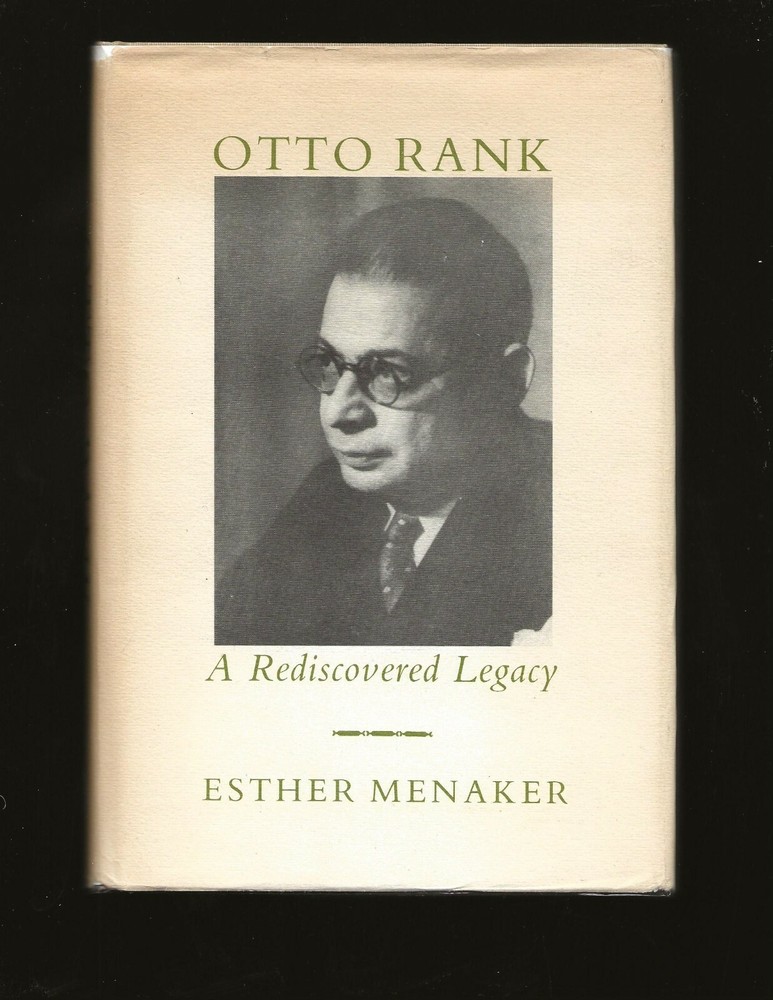 Otto Rank: A Rediscovered Legacy (Only Signed Copy) by Esther Menaker