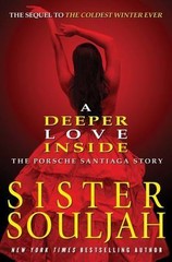 A Deeper Love Inside: The Porsche Santiaga Story, Souljah, Sister, Good Book
