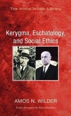Kerygma, Eschatology, And Social Ethics (Stapled Booklet)